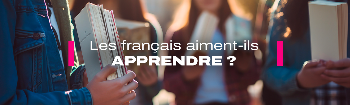 Les français aiment ils apprendre ?